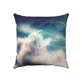 Just Live Pillow Case